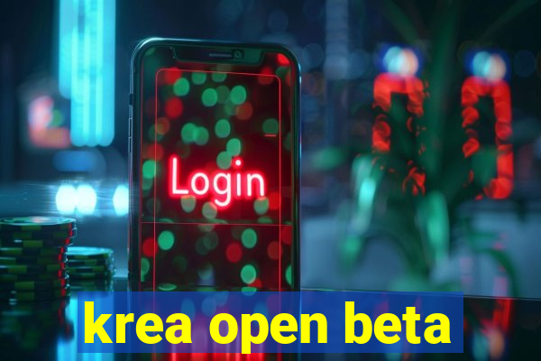 krea open beta